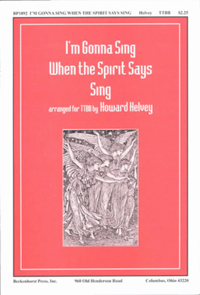 I'm Gonna Sing When the Spirit Says Sing