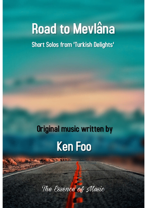Ken Foo | Road to Mevlâna (Original Work)