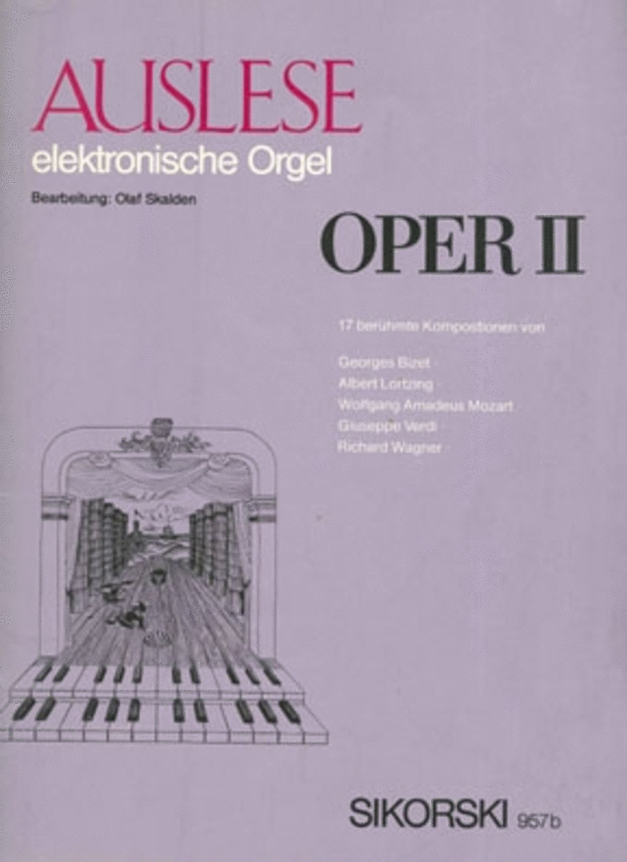 Auslese Oper Ii -17 Beruhmte Kompositionen Fur Elektronische Orgel-