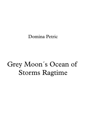 Grey Moon´s Ocean of Storms Ragtime