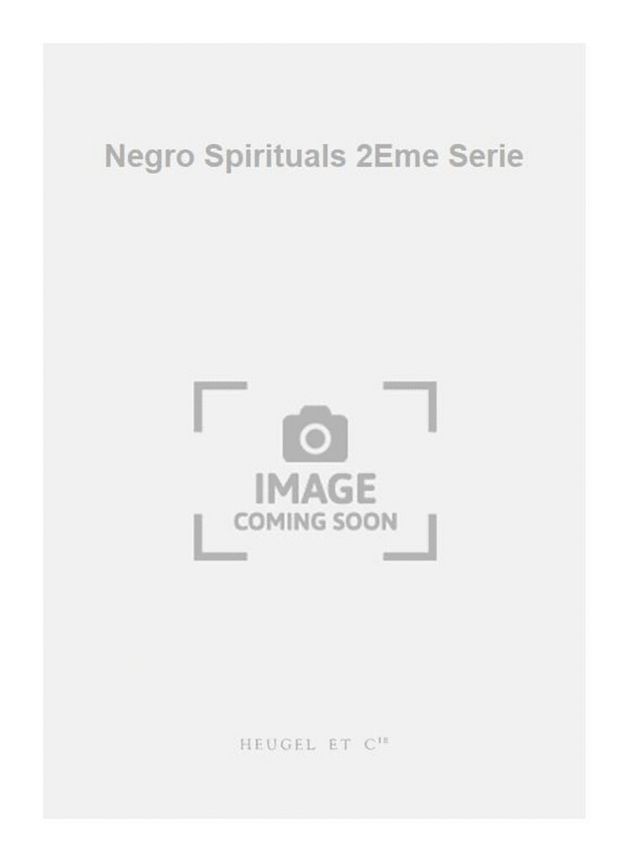 Negro Spirituals 2Eme Serie