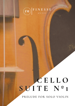 Book cover for Cello Suite No. 1 (Prelude) For Solo Violin