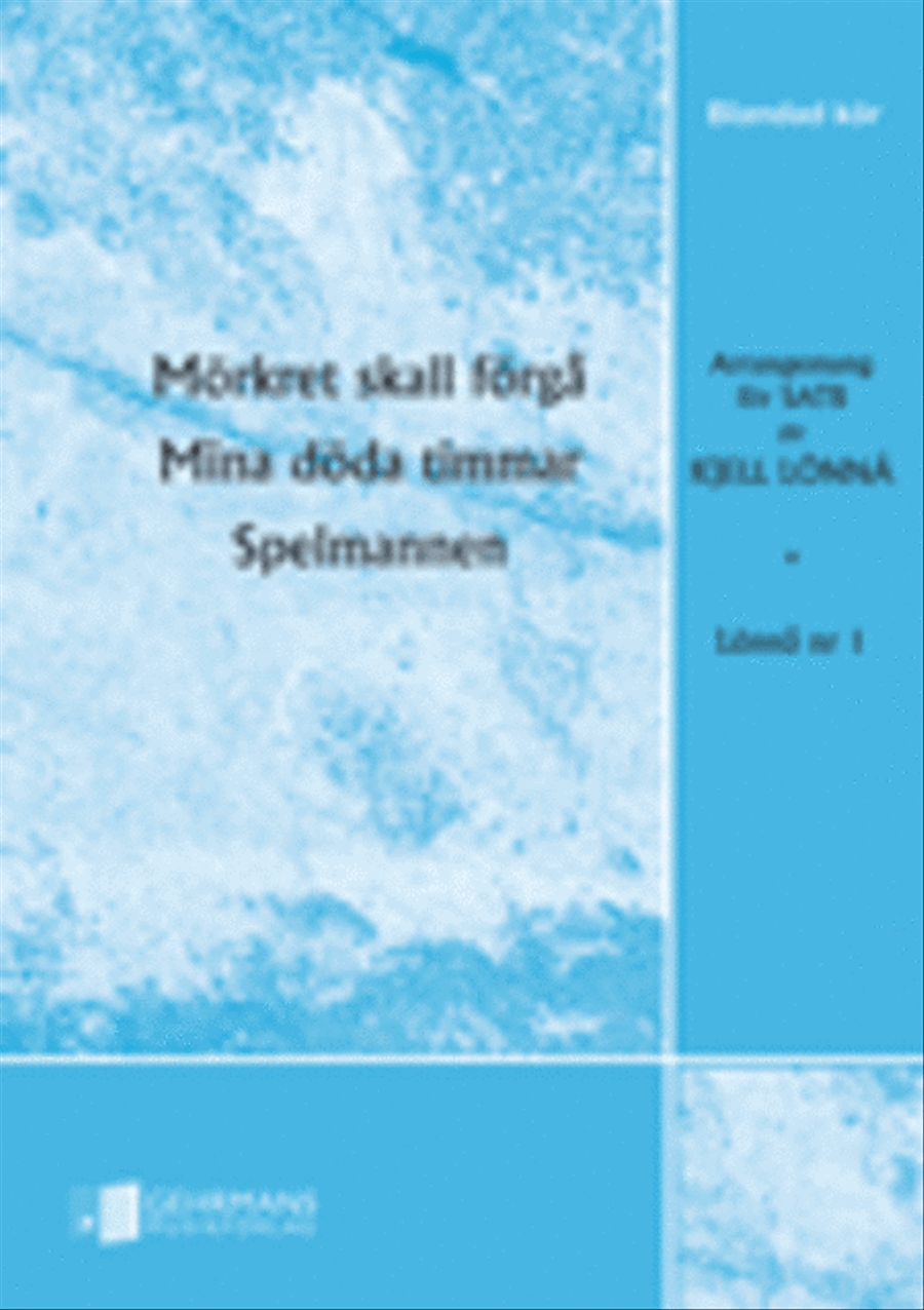 Morkret skall forga / Mina doda timmar / Spelmannen 4-Part scores gallery preview page 1