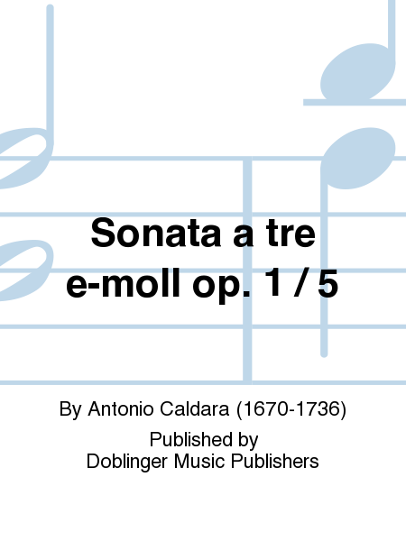 Antonio Caldara : Sonata A Tre E-Moll Op. 1/5