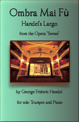 Book cover for Handel's Largo from Xerxes, Ombra Mai Fù, for solo Trumpet and Piano