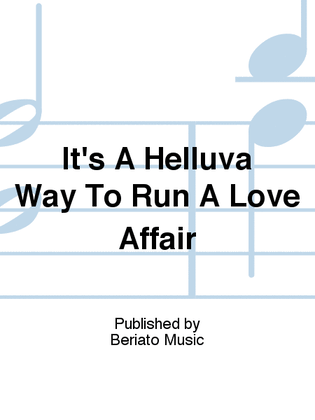 Book cover for It's A Helluva Way To Run A Love Affair