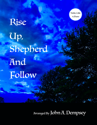 Book cover for Rise Up, Shepherd and Follow (Piano Trio): Violin, Cello and Piano