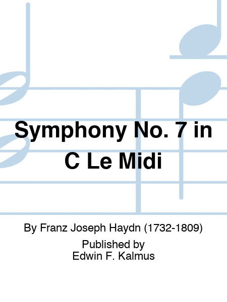 Symphony No. 7 in C "Le Midi"