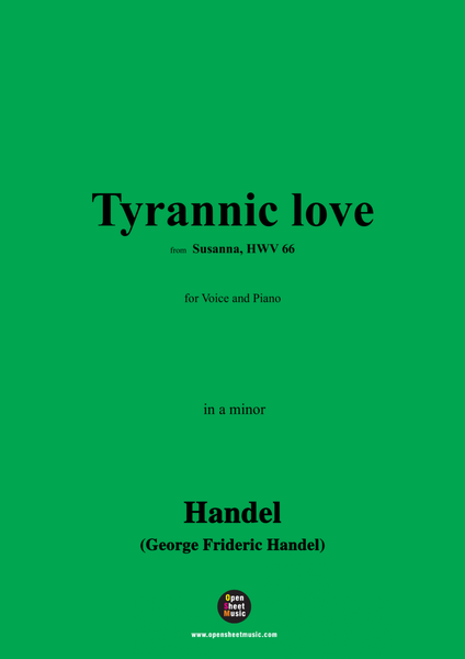 Handel-Tyrannic love,from 'Susanna,HWV 66',in a minor