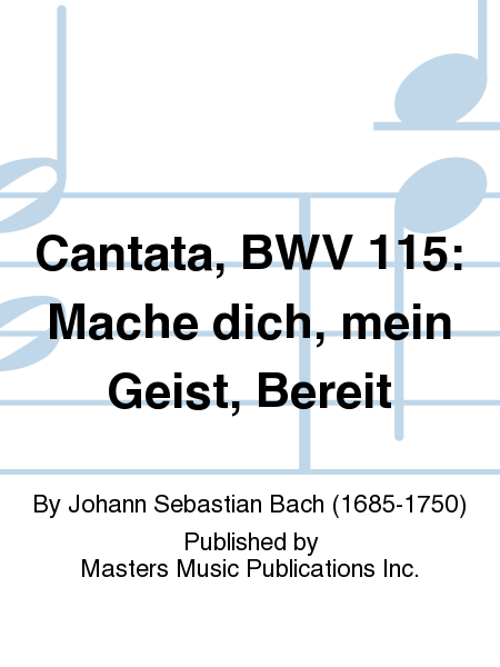Cantata, BWV 115: Mache dich, mein Geist, Bereit