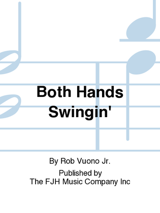 Both Hands Swingin'