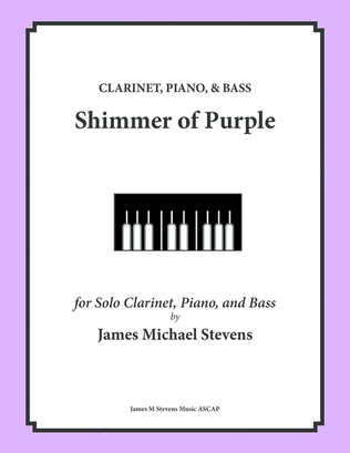 Shimmer of Purple - Clarinet, Piano, & Bass