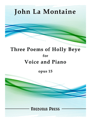 Three Poems of Holly Beye, Op. 15