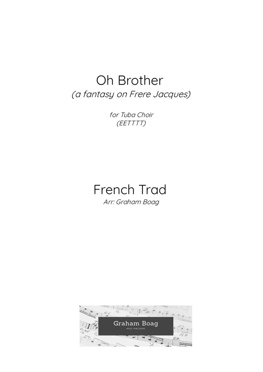 Oh Brother (a fantasy on Frere Jaques) for Tuba Choir image number null