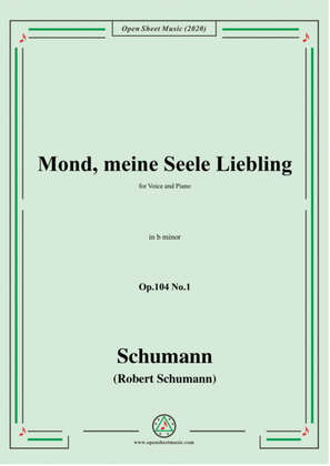 Book cover for Schumann-Mond,meiner Seele Liebling,Op.104 No.1,in b minor