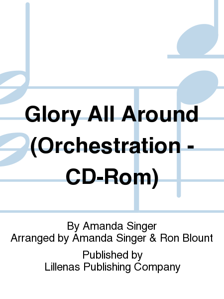 Glory All Around (Orchestration - CD-Rom) image number null