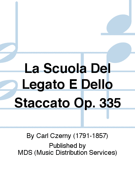 La Scuola del Legato e Dello Staccato op. 335