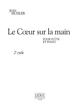 Book cover for Le Coeur Sur La Main (cycle 2) (5e) (4') Pour Flute Et Piano