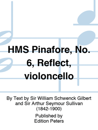 HMS Pinafore, No. 6, Reflect, violoncello