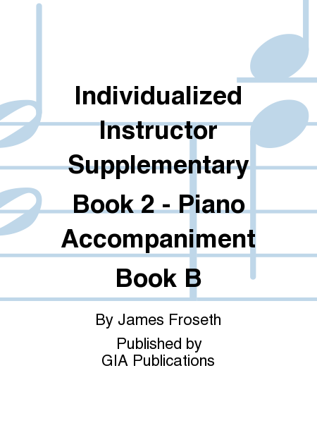 Individualized Instructor Supplementary Book 2 - Piano Accompaniment Book B
