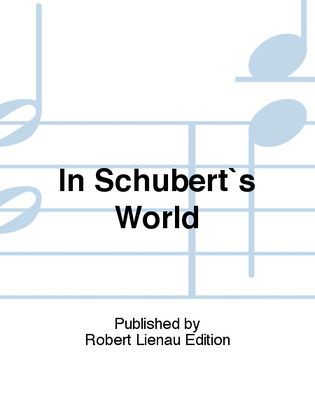 In Schubert`s World