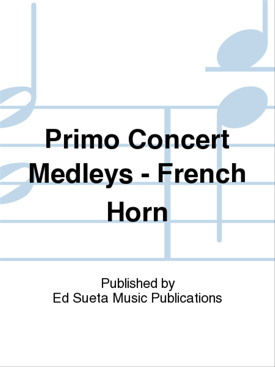 Primo Concert Medleys - French Horn Horn scores gallery preview page 1