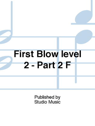 First Blow level 2 - Part 2 F