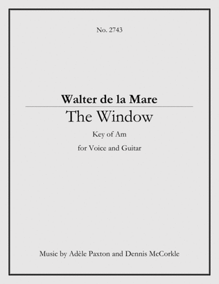 The Window - Original Song Setting of Walter de la Mare's Poetry for VOICE and GUITAR: Key Am