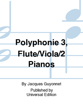 Book cover for Polyphonie 3, Flute/Viola/2 Pianos