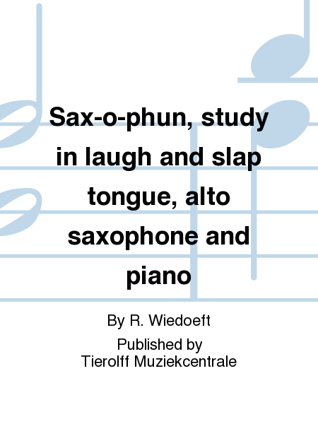 Sax-o-phun, study in laugh and slap tongue, alto saxophone and piano