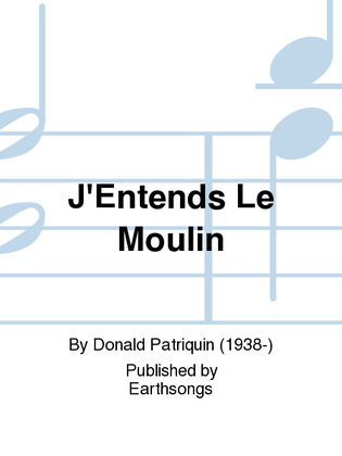 Book cover for j'entends le moulin