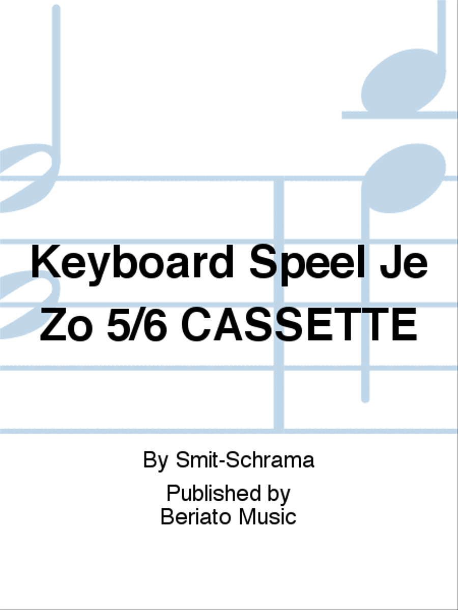 Keyboard Speel Je Zo 5/6 CASSETTE Piano scores gallery preview page 1