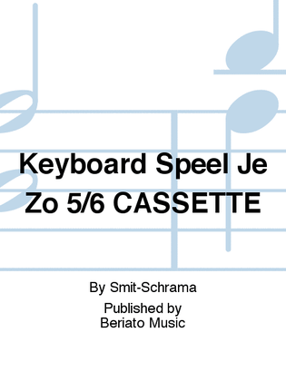 Keyboard Speel Je Zo 5/6 CASSETTE