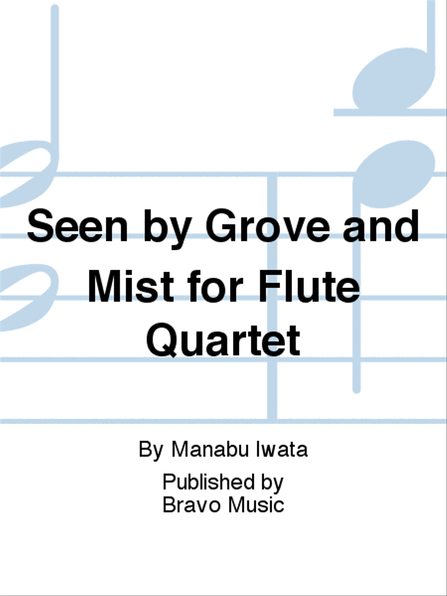 Seen by Grove and Mist for Flute Quartet Flute Quartet scores gallery preview page 1