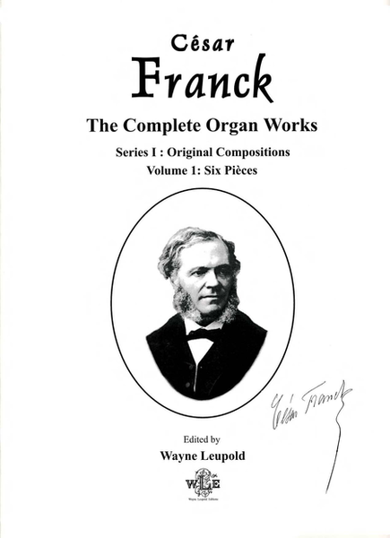 The Complete Organ Works of Cesar Franck, Series I (Original Compositions): Volume 1, Six Pieces