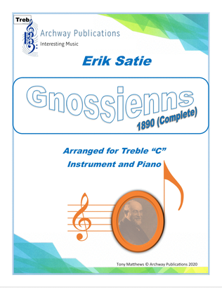 Erik Satie: Gnossienns (1890 Complete) for Treble Instrument and Piano