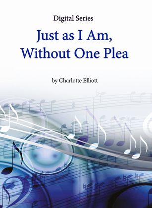Book cover for Just as I Am, Without One Plea for String Trio (or Wind Trio or Mixed Trio) Music for Three