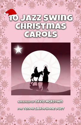 Book cover for 10 Jazz Swing Carols for Tenor Saxophone Duet