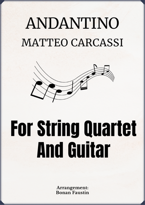ANDANTINO [MATTEO CARCASSI] FOR STRING QUARTET AND CLASSICAL GUITAR