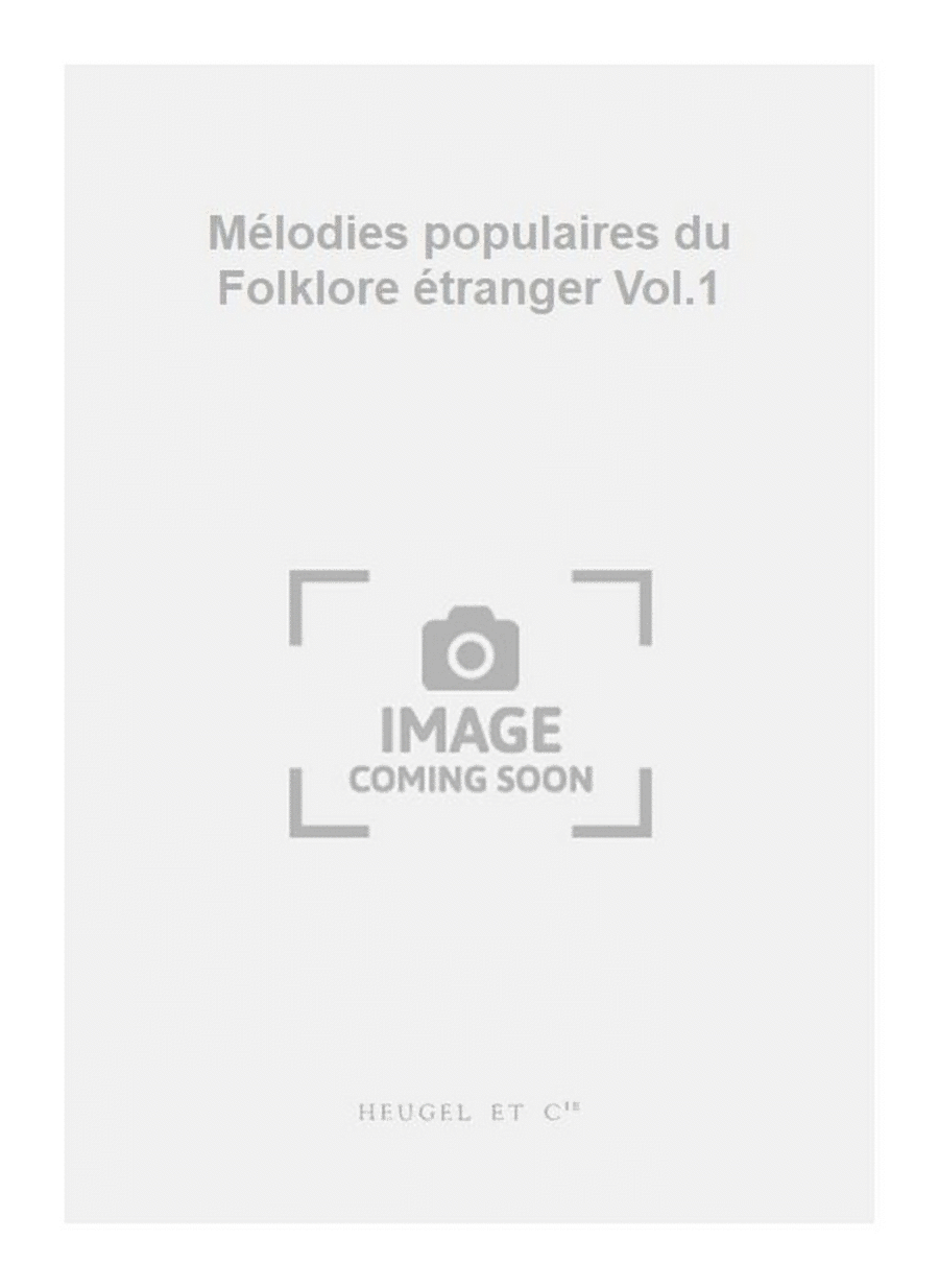 Mélodies populaires du Folklore étranger Vol.1