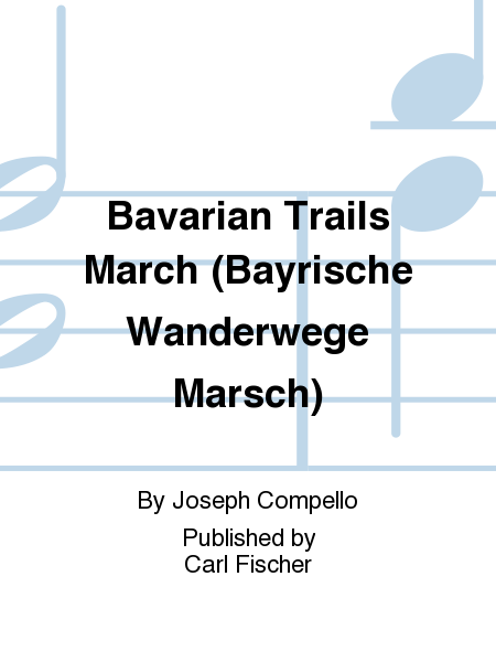 Bavarian Trails March (Bayrische Wanderwege Marsch) image number null