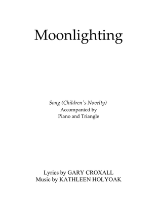 Moonlighting, novelty song for children K-3; music by Kathleen Holyoak