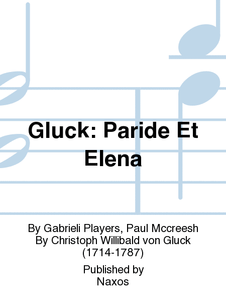 Gluck: Paride Et Elena