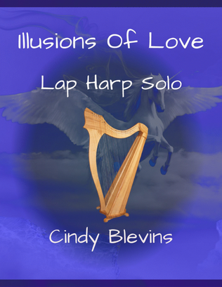 Illusions of Love, original solo for Lap Harp