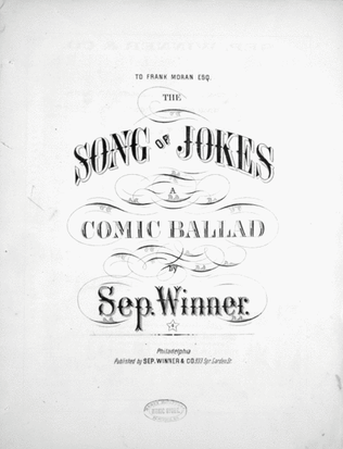Song of Jokes. A Comic Ballad