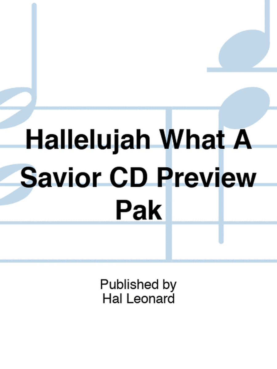 Hallelujah What A Savior CD Preview Pak