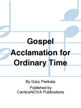 Gospel Acclamation for Ordinary Time