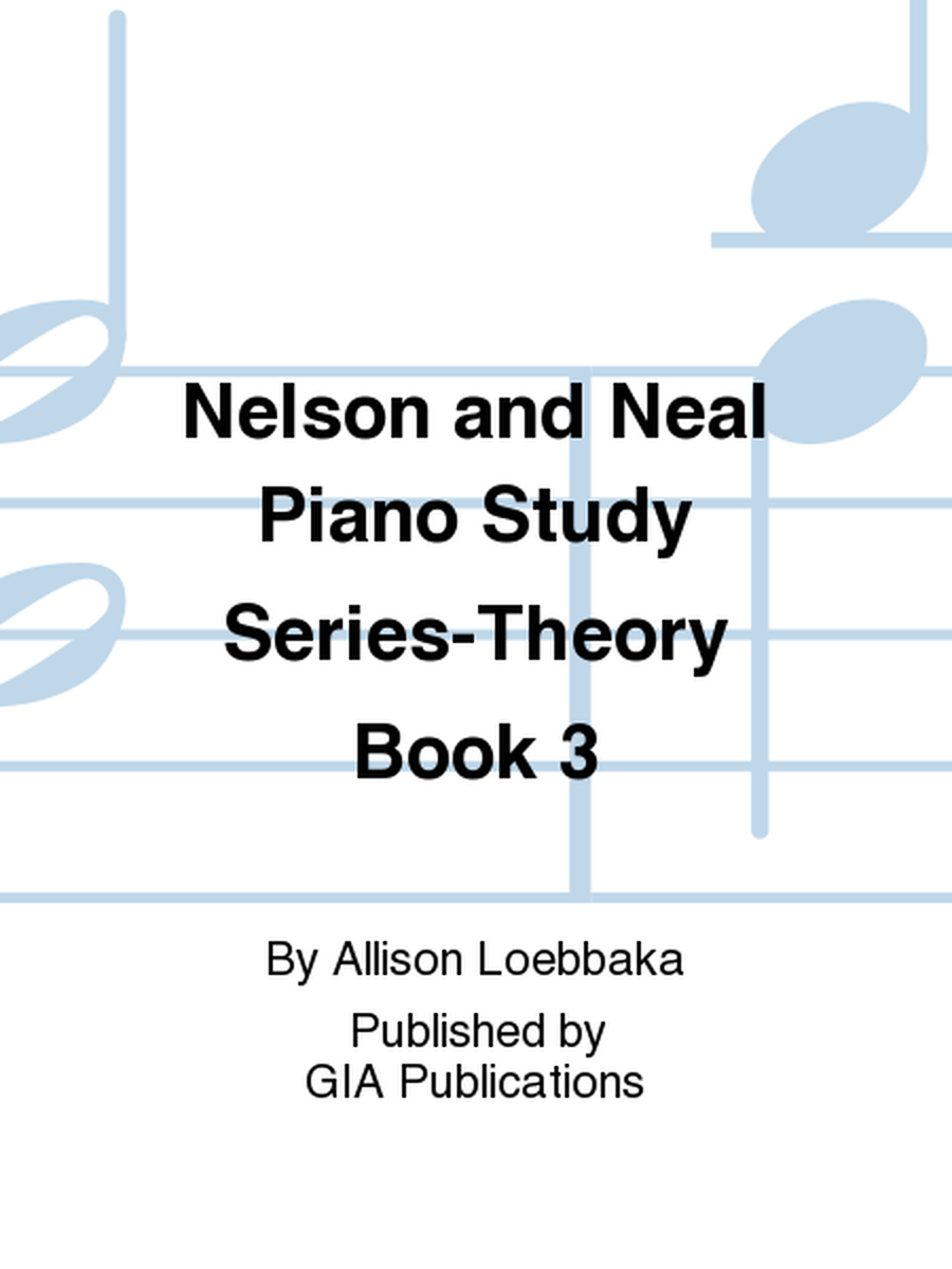 Nelson and Neal Piano Study Series-Theory Book 3
