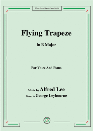 Book cover for Alfred Lee-Flying Trapeze,in B Major,for Voice&Piano