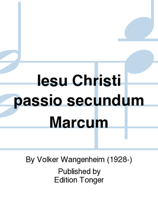 Iesu Christi passio secundum Marcum